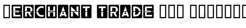 Merchant Trade JNL O字体转换
